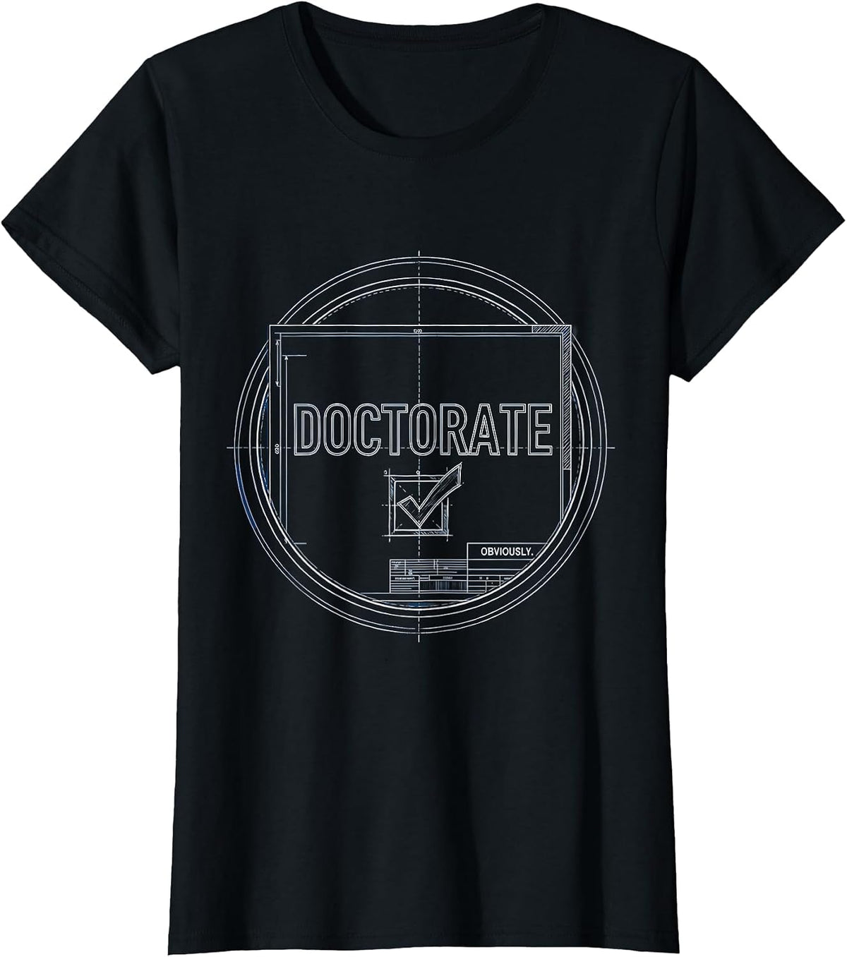 Doctorate Obviously Funny Doctoral Degree Graduation PhD T-Shirt - Black