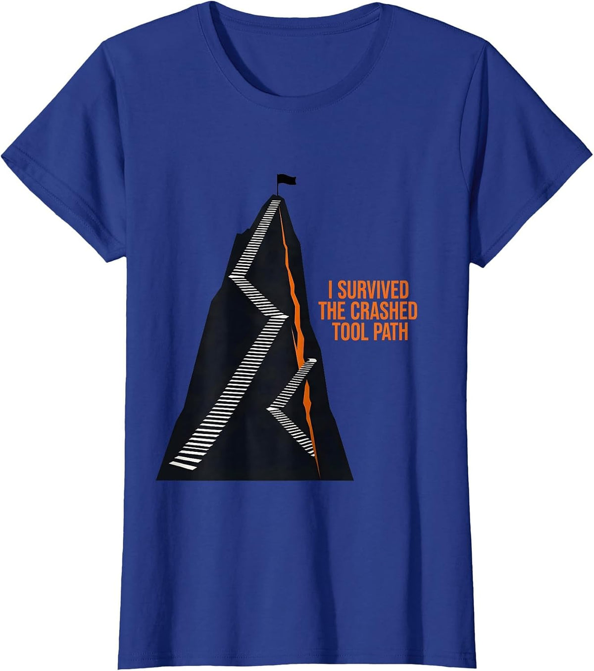 Women's I Survived The Crashed Tool Path Funny Nerd Tech Worker T-Shirt - Royal Blue