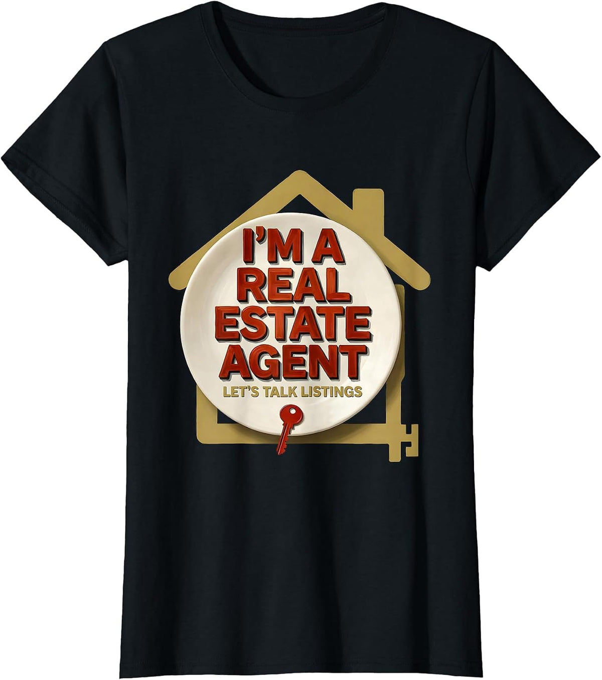 I'm A Real Estate Agent — Let's Talk Listings Realtor Humor T-Shirt - Black