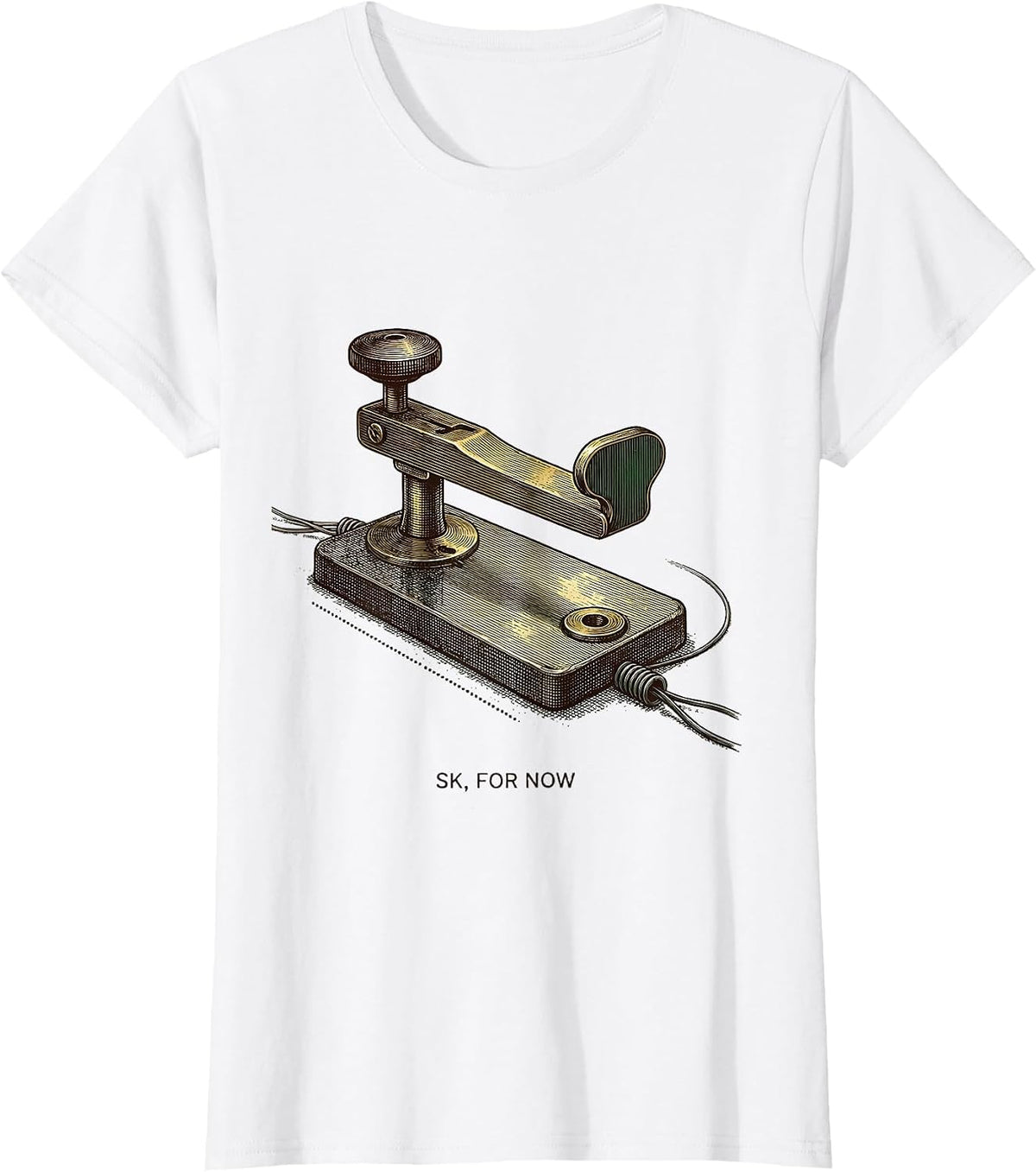 SK For Now Engraved Telegraph Key Ham Radio Operator Humor T-Shirt - White