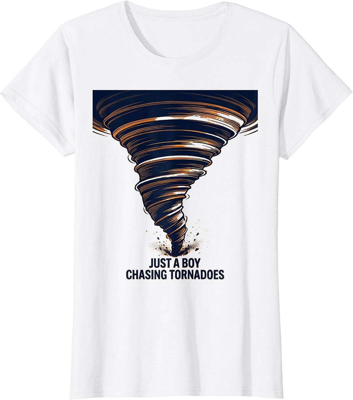 Women's Just A Boy Chasing Tornadoes Funny Weather Storm Chaser Gift T-Shirt - White