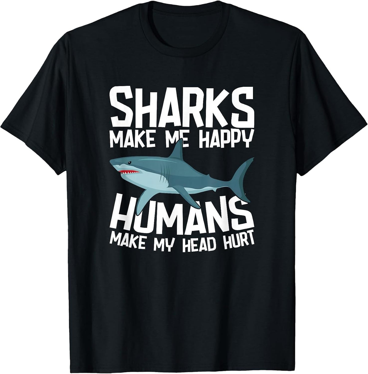 Funny Sharks Make Me Happy Marine Biology Shark T-Shirt - Black