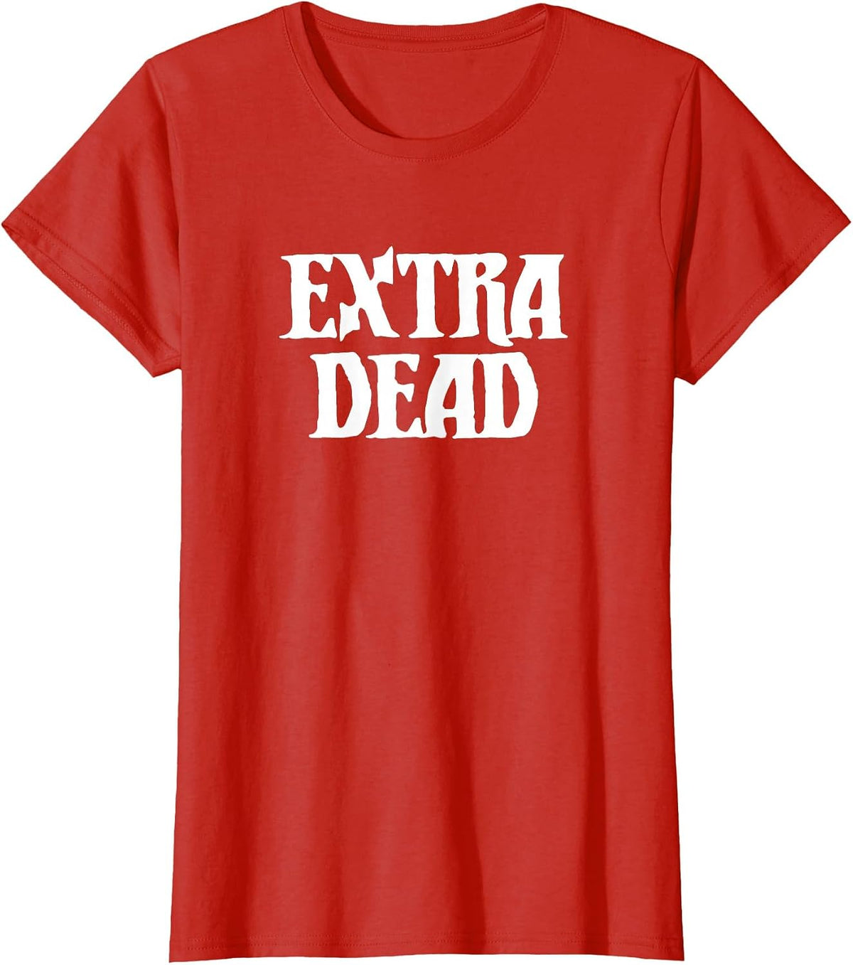 Extra Dead Funny Dark Humor Goth Punk Halloween T-Shirt - Red