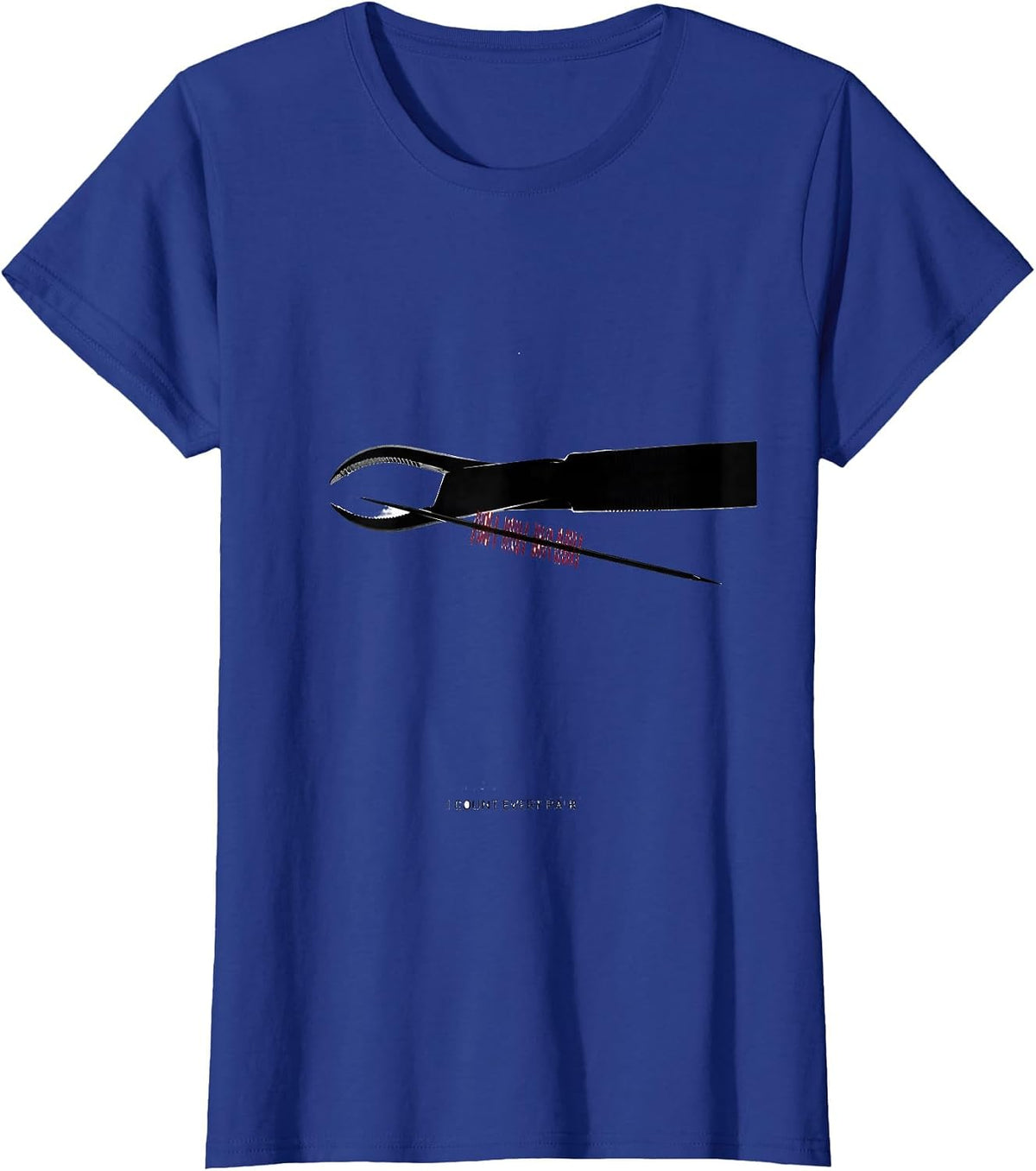 Women's I Count Every Pair Minimalist Surgical Tech Scrub Tech Gift T-Shirt - Royal Blue