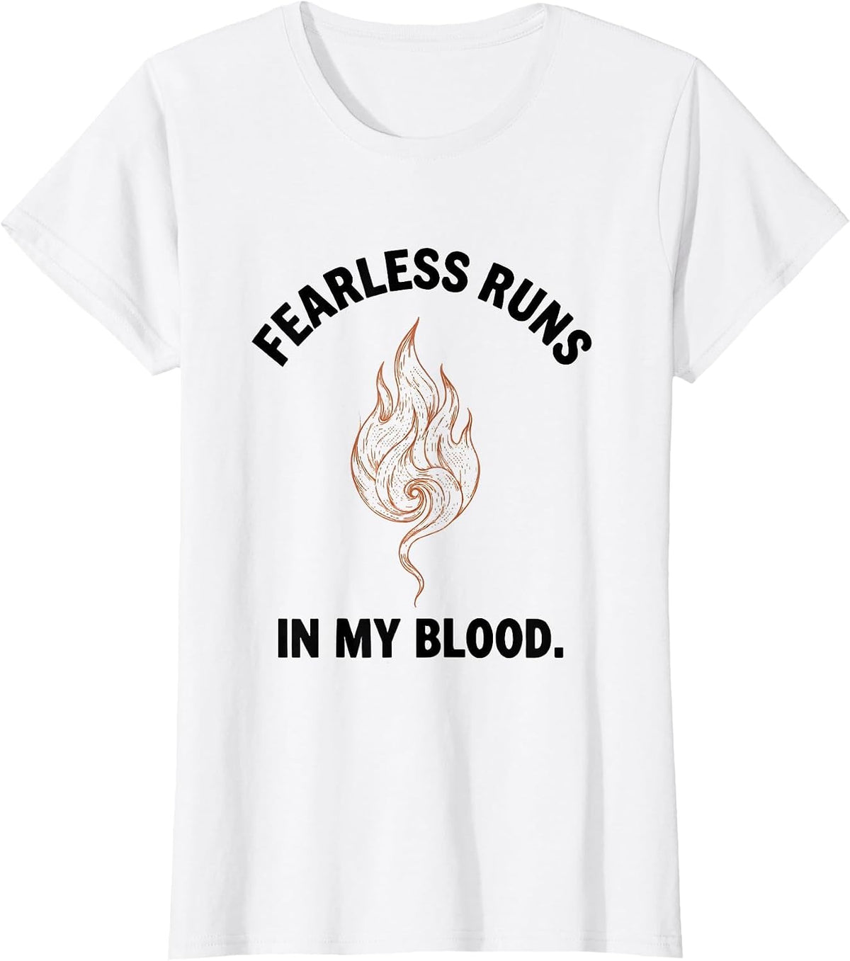 Fearless Runs In My Blood Firefighter Design T-Shirt - White