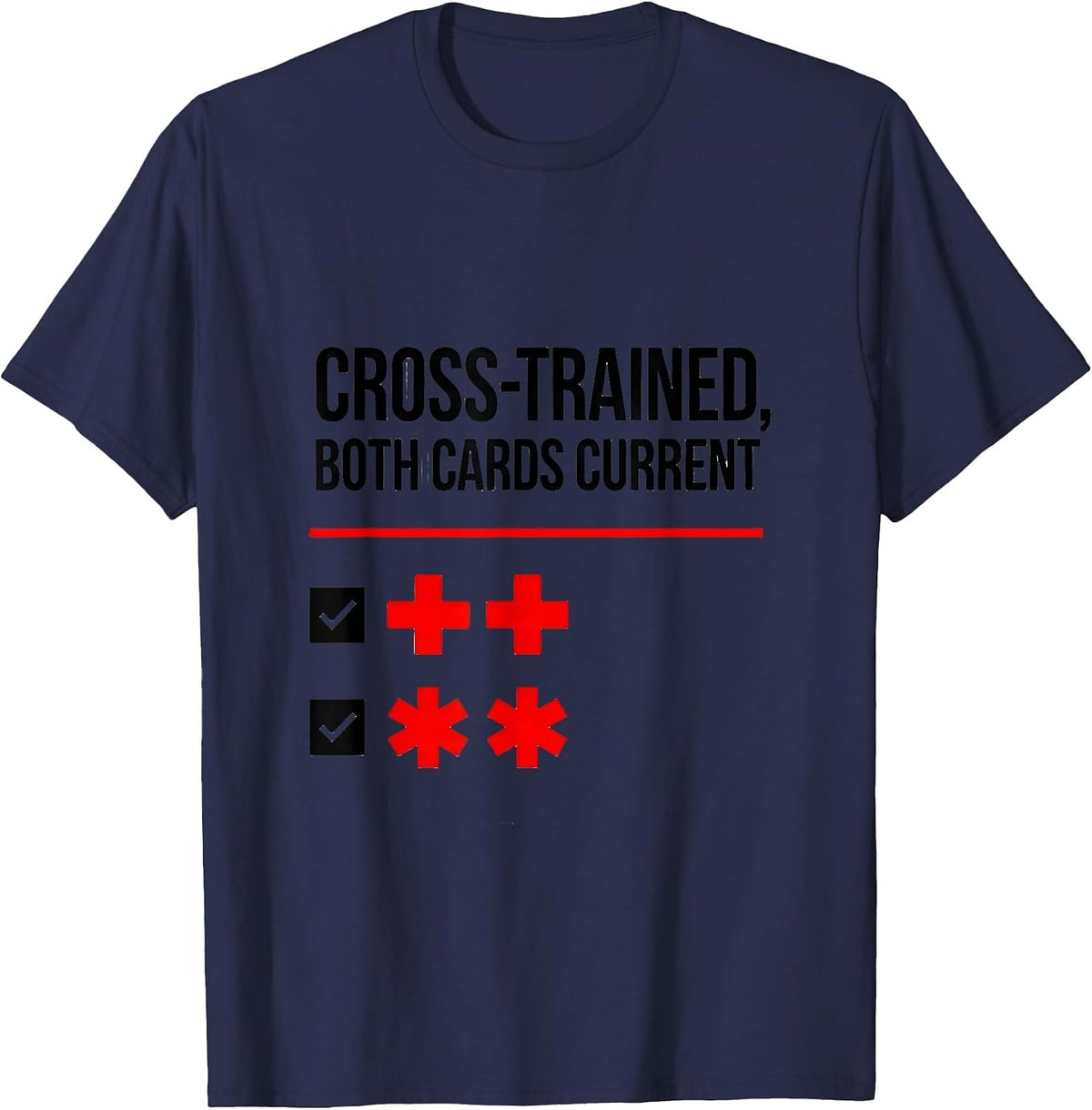 Men's Cross-Trained, Both Cards Current Firefighter EMT T-Shirt - Navy Blue