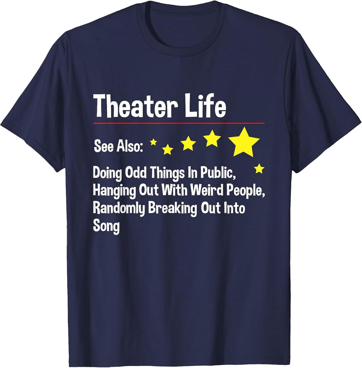 Theater Life - Actor Actress Theater Acting Drama Lover T-Shirt - Navy Blue