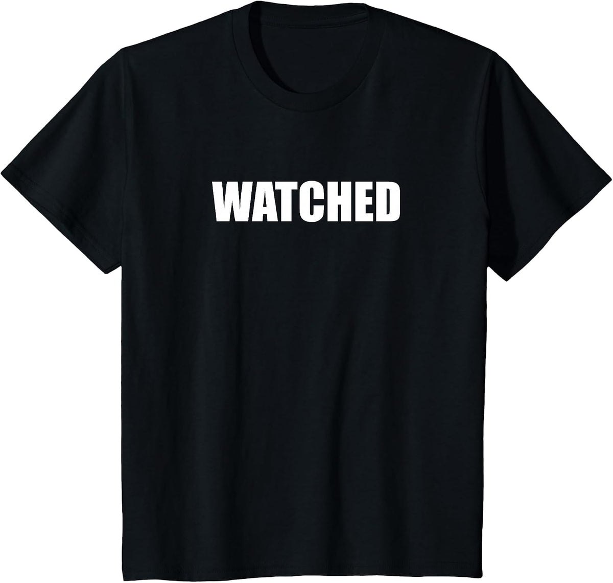 Watched T-Shirt - Black