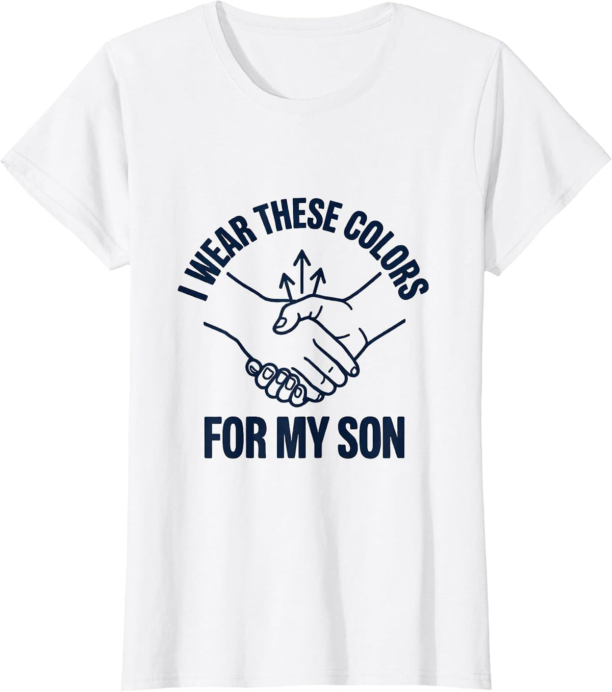 Women's I Wear These Colors For My Son Down Syndrome Awareness T-Shirt - White