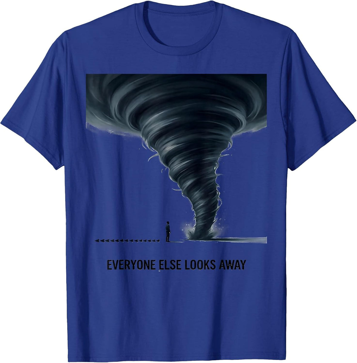Everyone Else Looks Away Minimalist Storm Chaser Tornado T-Shirt - Royal Blue