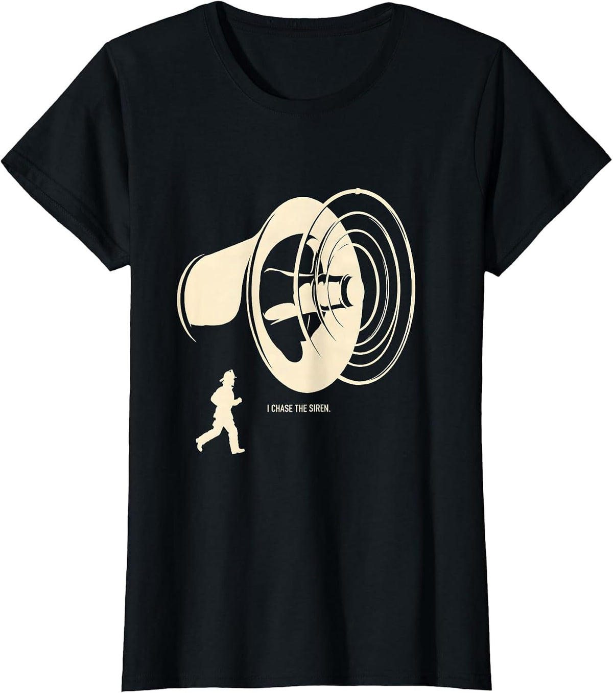 Women's I Chase The Siren Funny Firefighter Tribute Gift T-Shirt - Black