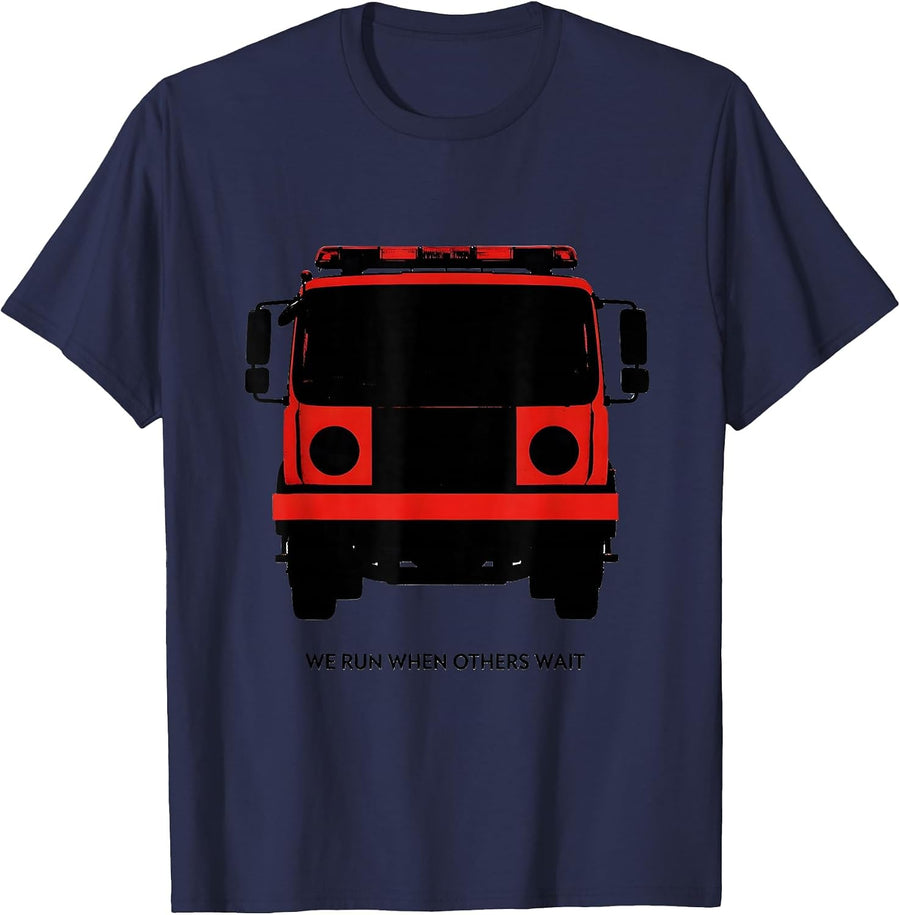 We Run When Others Wait Funny Firefighter Tribute Gift T-Shirt - Navy Blue