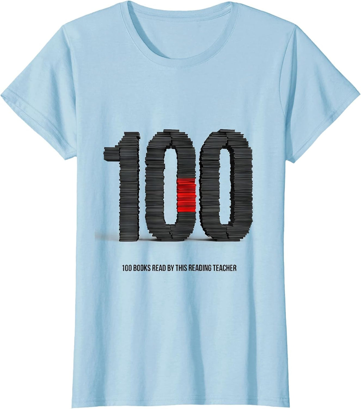 Women's 100 Books Read By This Reading Teacher 100th Day of School T-Shirt - Baby Blue