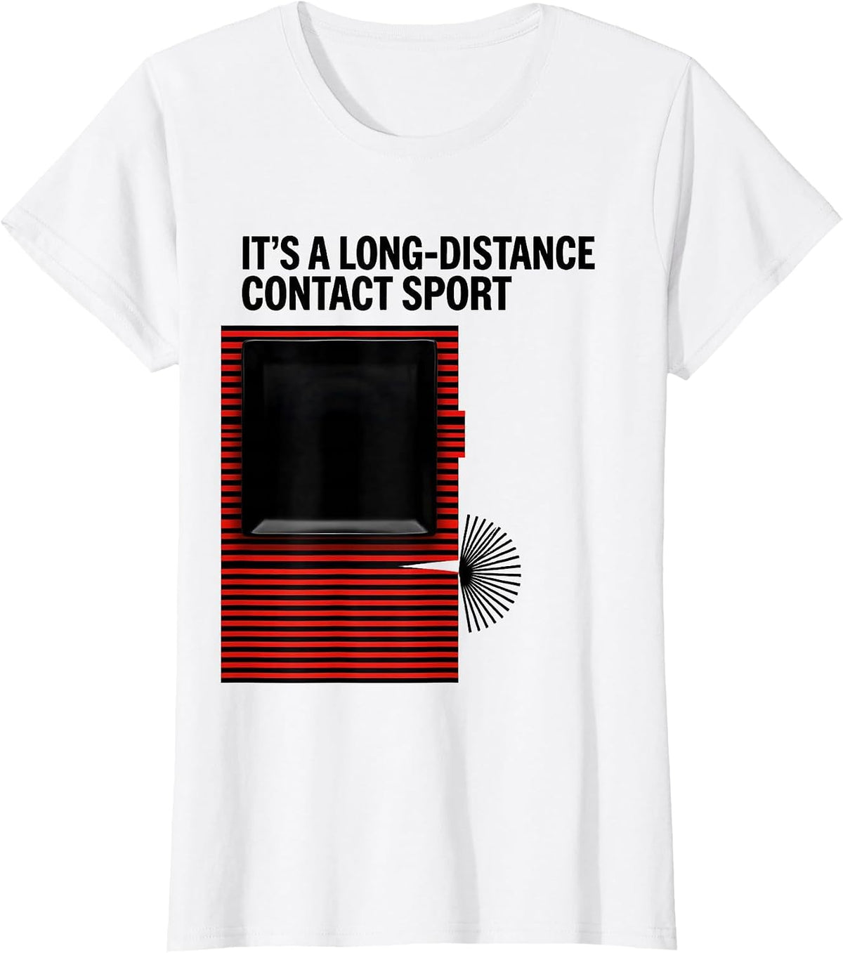 It's A Long-Distance Contact Sport Funny Ham Radio Operator T-Shirt - White
