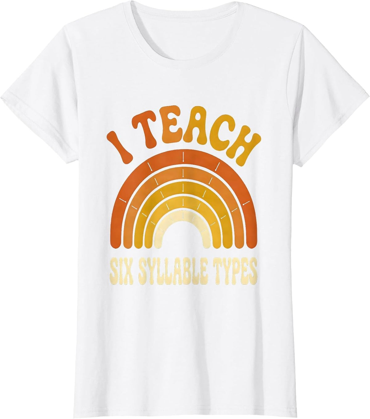 I Teach Six Syllable Types Retro Reading Teacher Dyslexia T-Shirt - White
