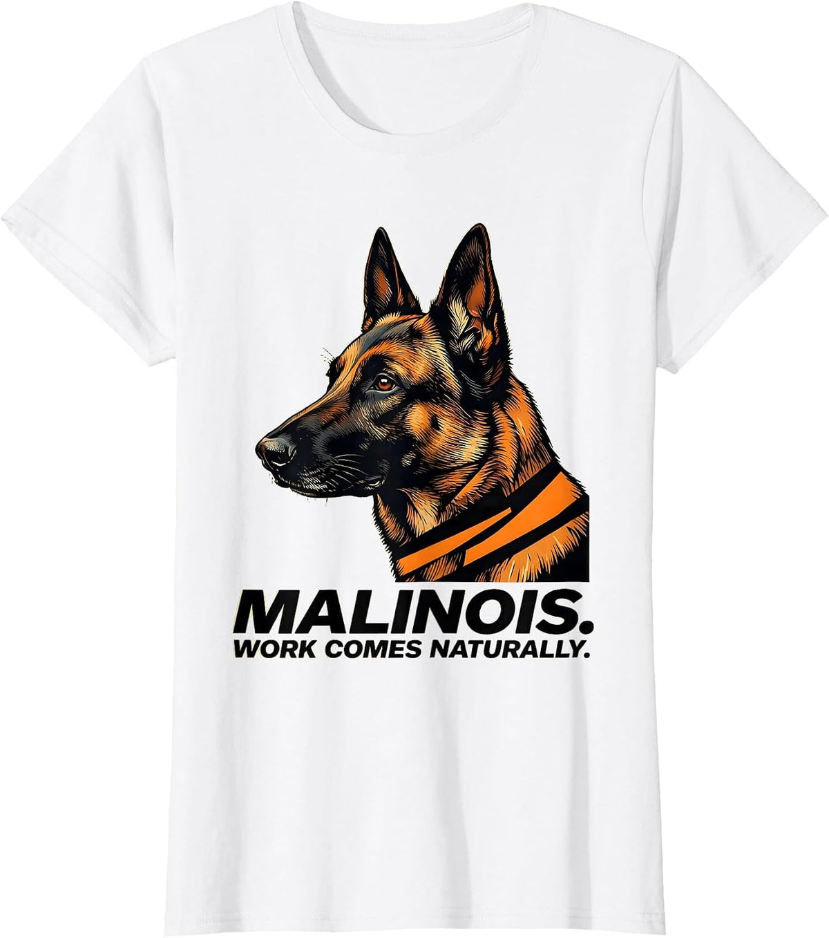 Women's Malinois Work Comes Naturally Belgian Malinois Dog Lover T-Shirt - White