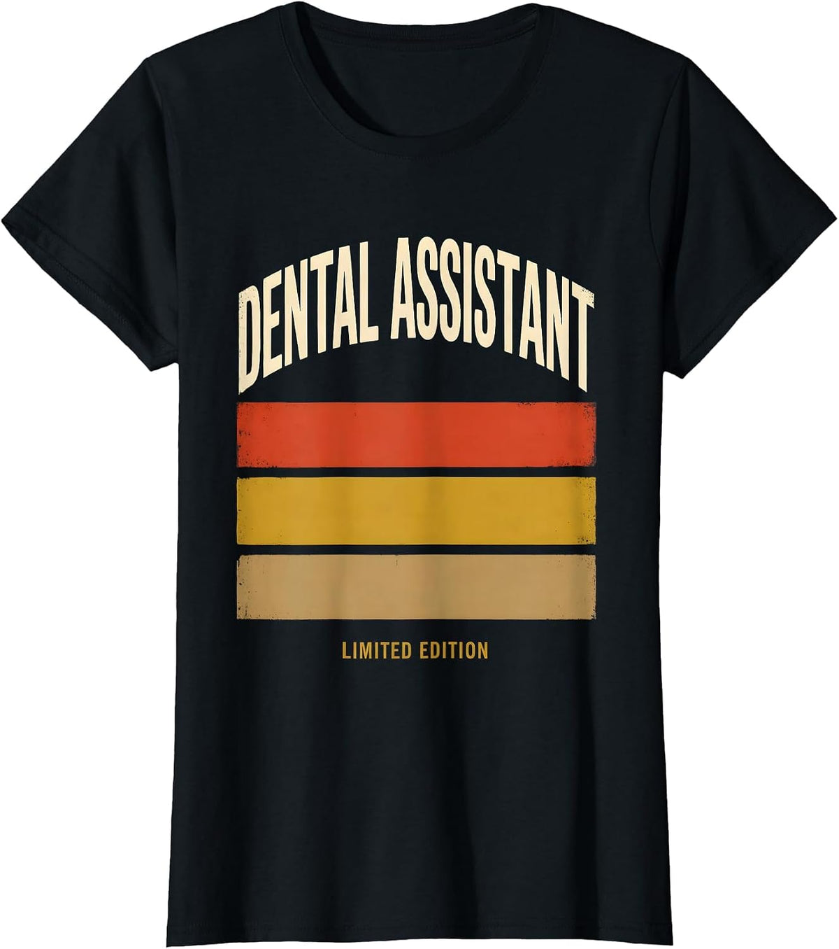 Women's Dental Assistant Limited Edition Funny Job Title Profession T-Shirt - Black