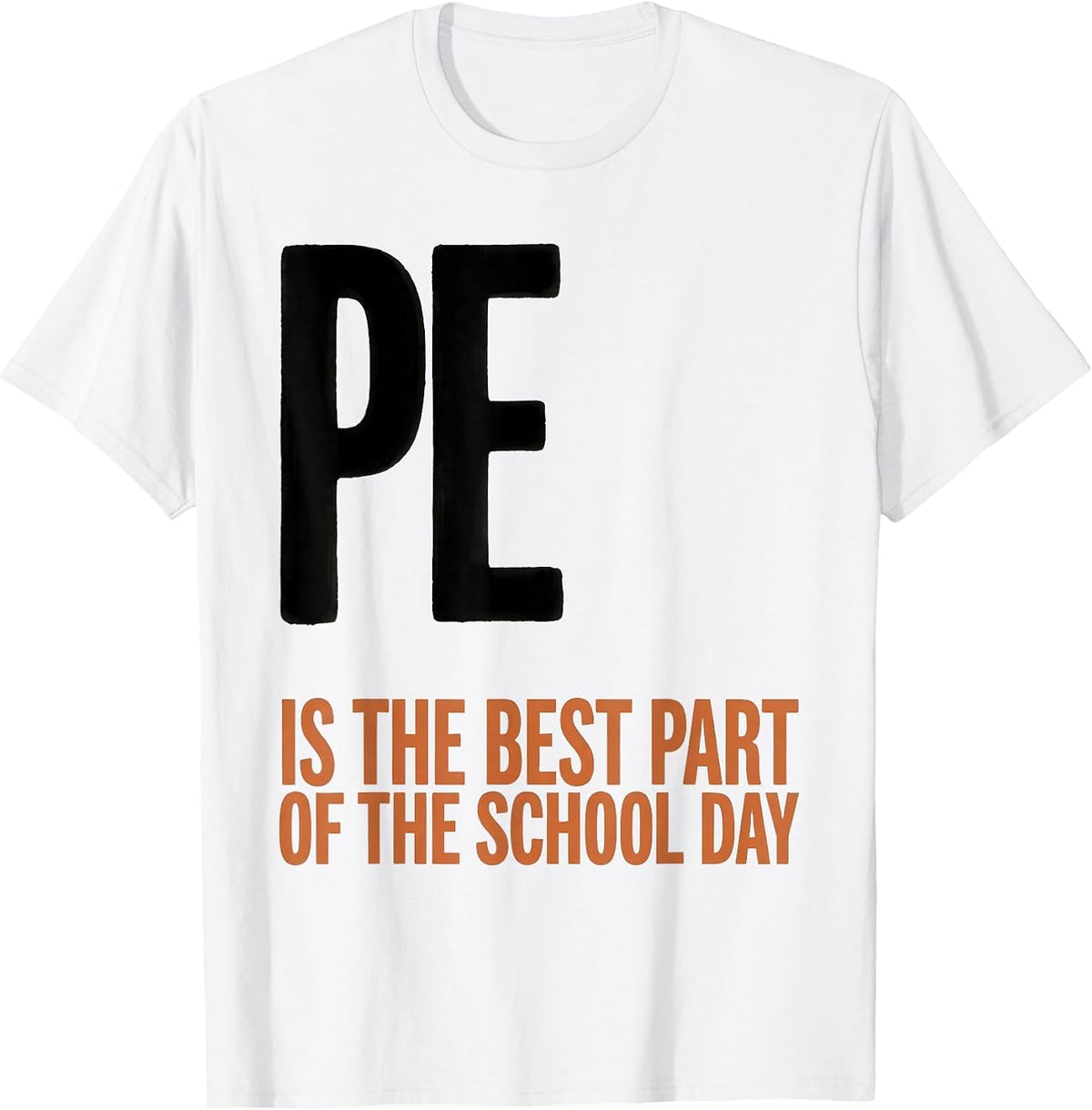 Men's PE Is The Best Part Of The School Day Gym Teacher Back T-Shirt - White