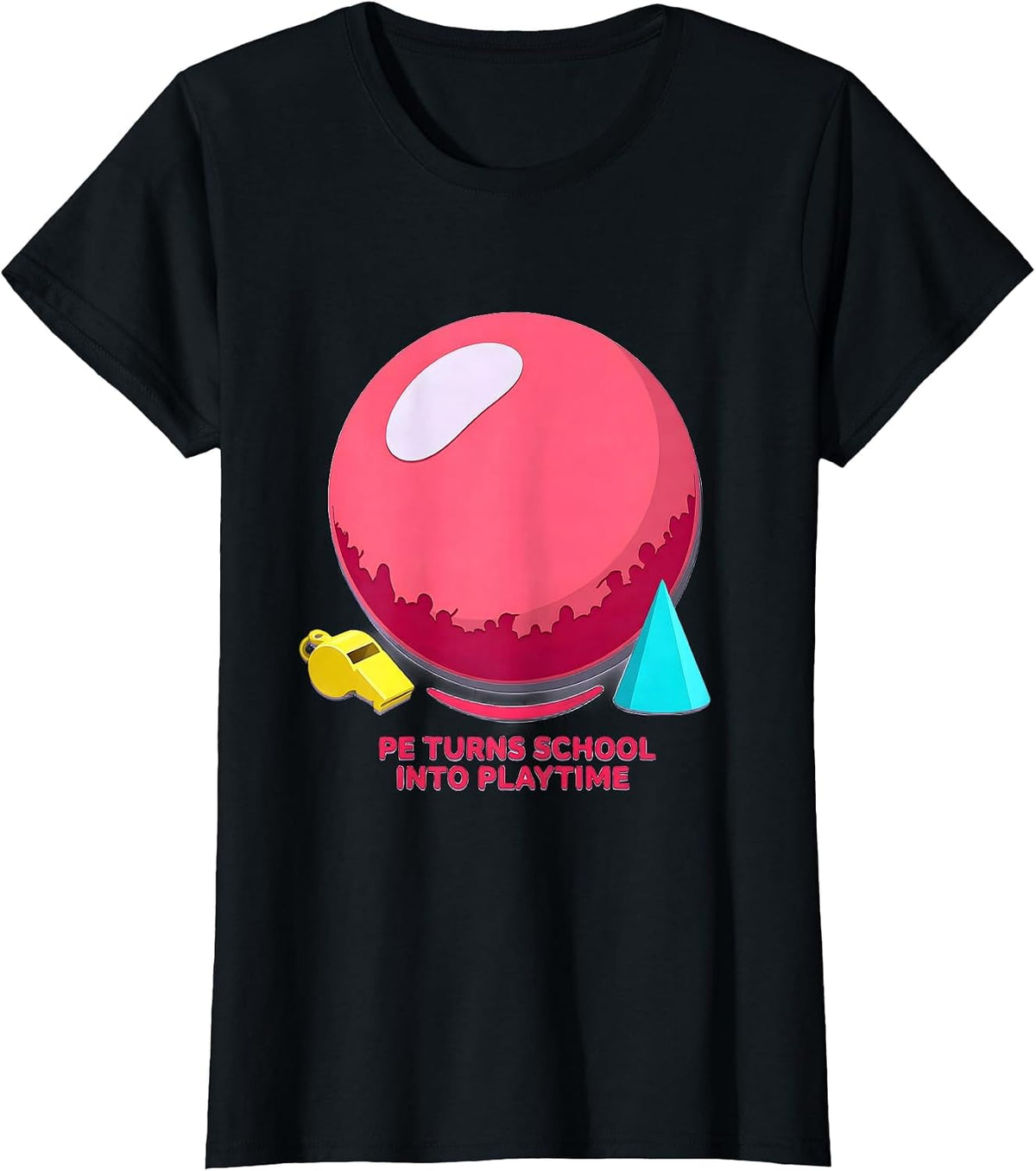 Women's PE Turns School Into Playtime Funny PE Teacher Gym Humor T-Shirt - Black