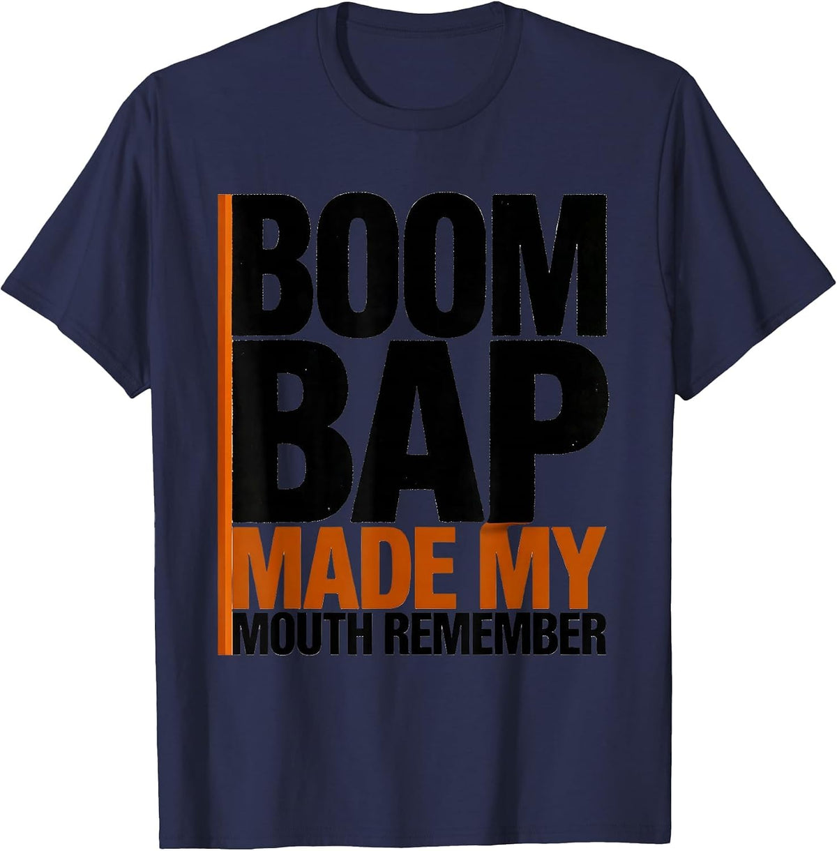 Men's Boom Bap Made My Mouth Remember Old School Rap Lyric Quote T-Shirt - Navy Blue
