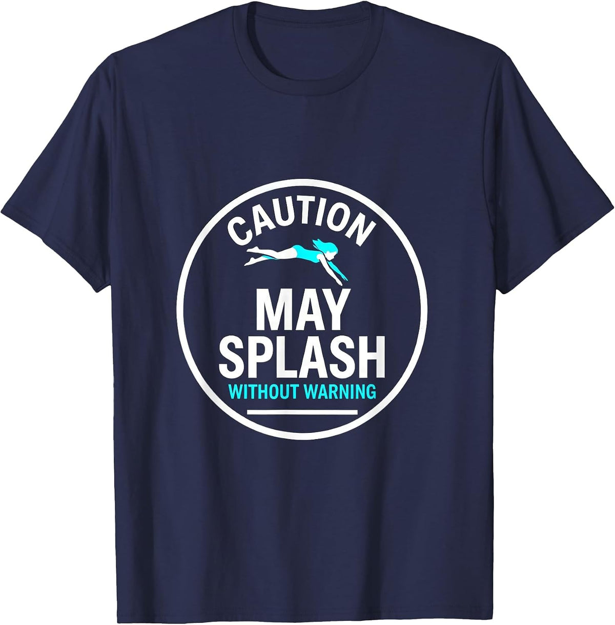 Caution: May Splash Without Warning Funny Gymnastics Lover T-Shirt - Navy Blue