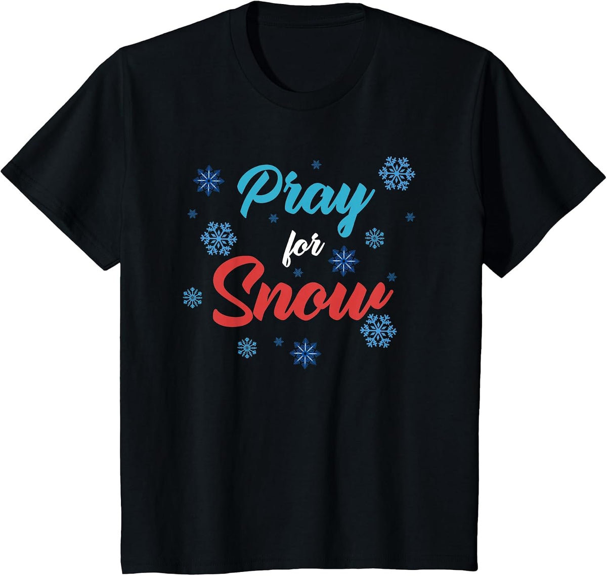 Pray for Snow T-Shirt T-Shirt - Black