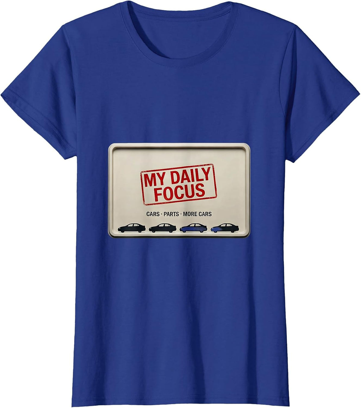 Women's My Daily Focus Cars Parts More Cars Funny Car Guy Car T-Shirt - Royal Blue