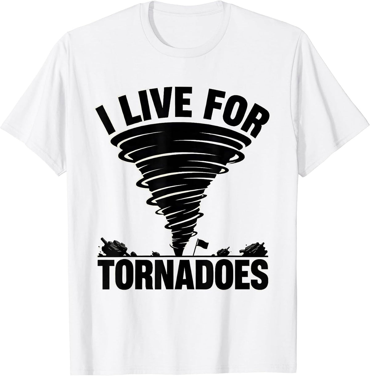 Men's I Live For Tornadoes Funny Storm Chaser Meteorology T-Shirt - White