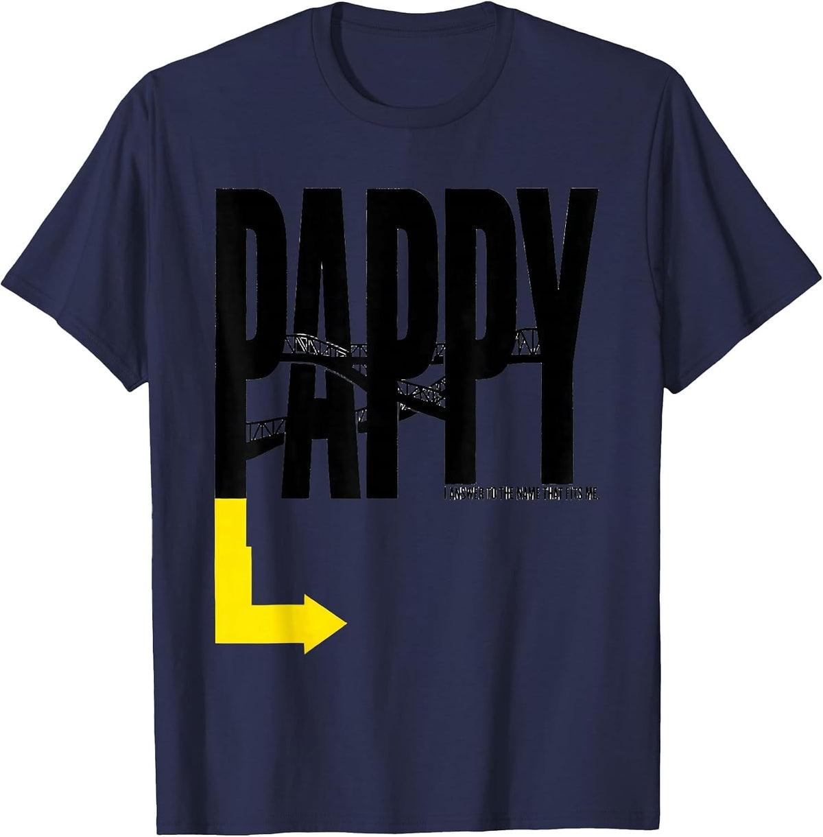 Men's I Answer To The Name That Fits Me: Pappy Funny T-Shirt - Navy Blue