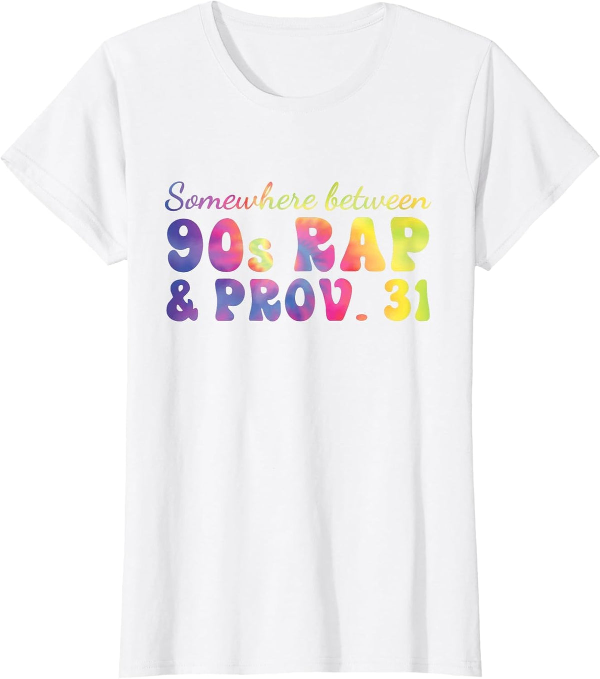 Somewhere Between 90s Rap & Prov. 31 T-Shirt - White