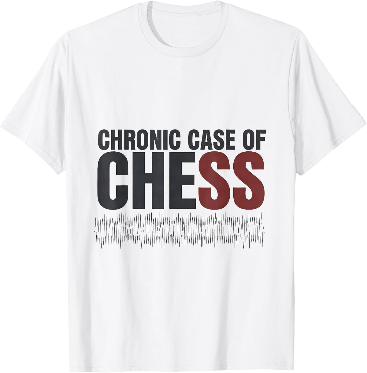 Men's Chronic Case Of Chess Minimalist Chess Enthusiast Hobby T-Shirt - White