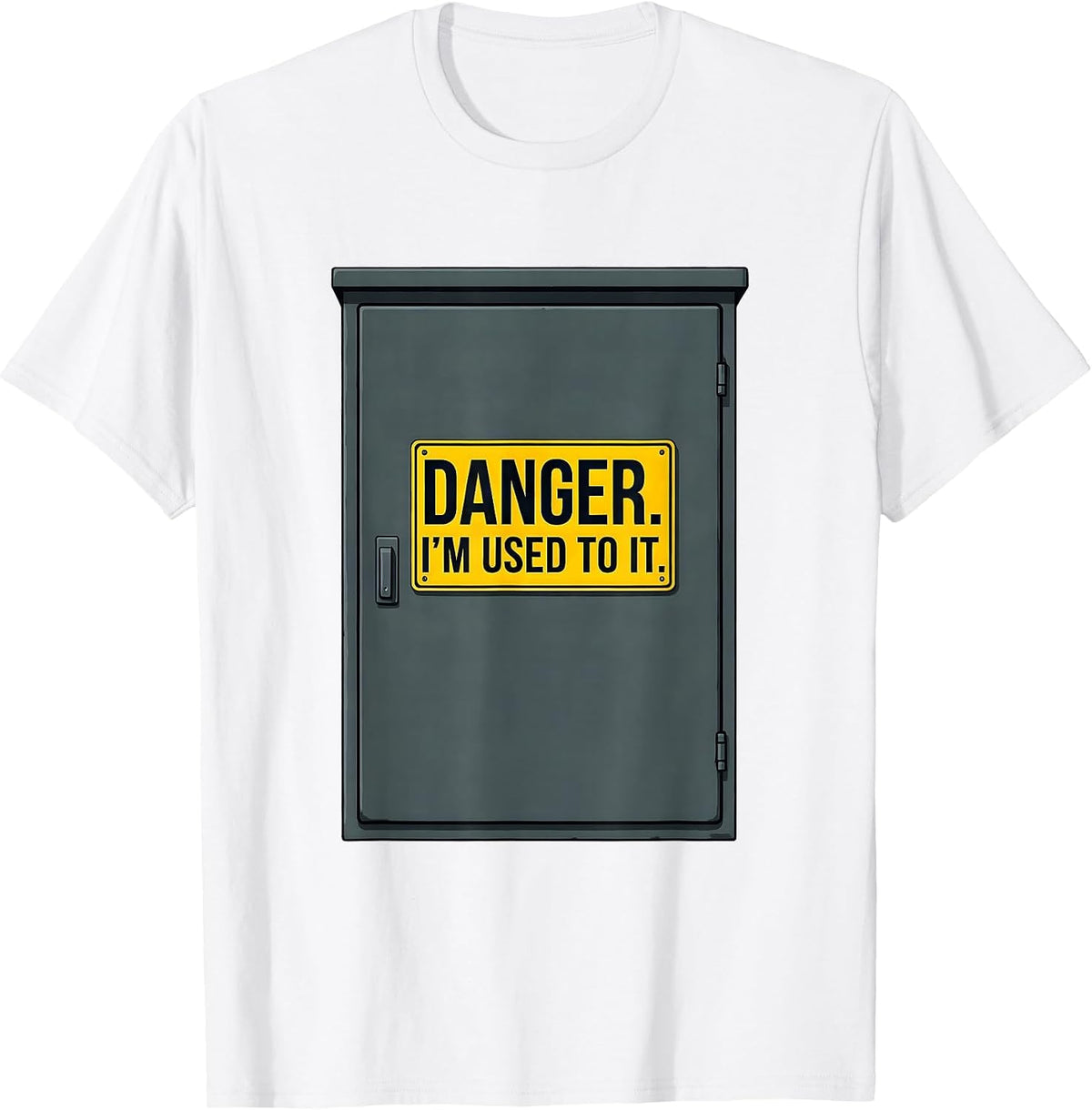Men's Danger. I'm Used To It Funny Electrician Engineer Sarcastic T-Shirt - White