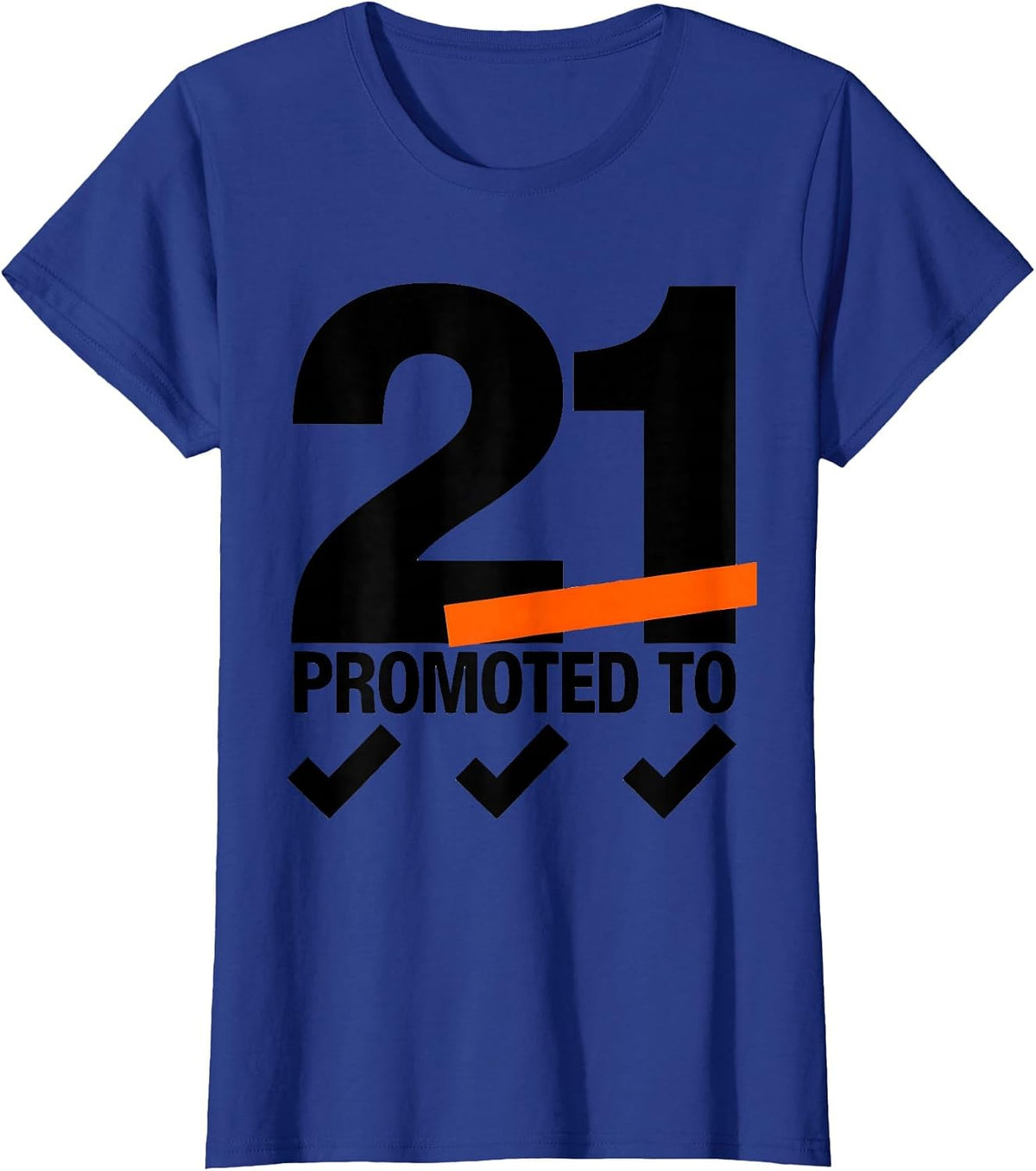 Women's PROMOTED TO 21 Vintage Milestone Birthday Age Badge T-Shirt - Royal Blue