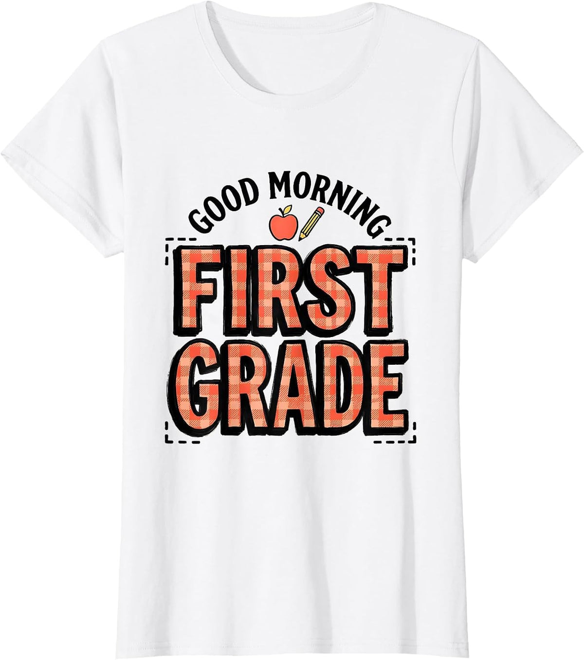 Women's Good Morning First Grade Cheerful Back To School First Day T-Shirt - White