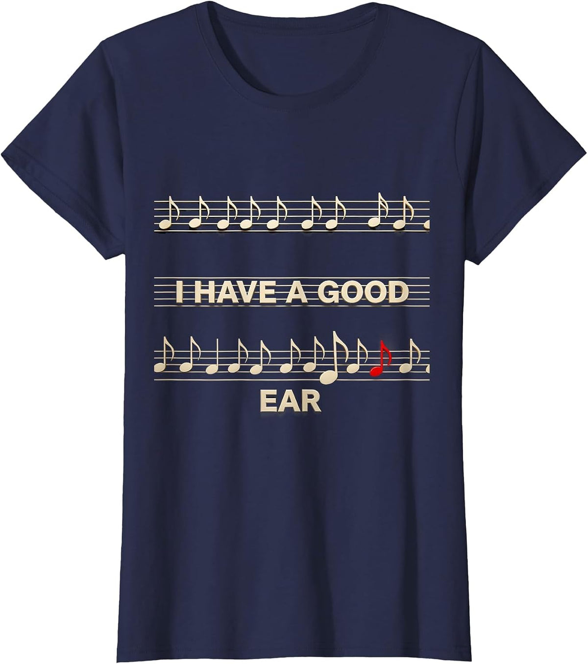 Women's I Have A Good Ear Funny Musician Music Teacher Music Lover T-Shirt - Navy Blue