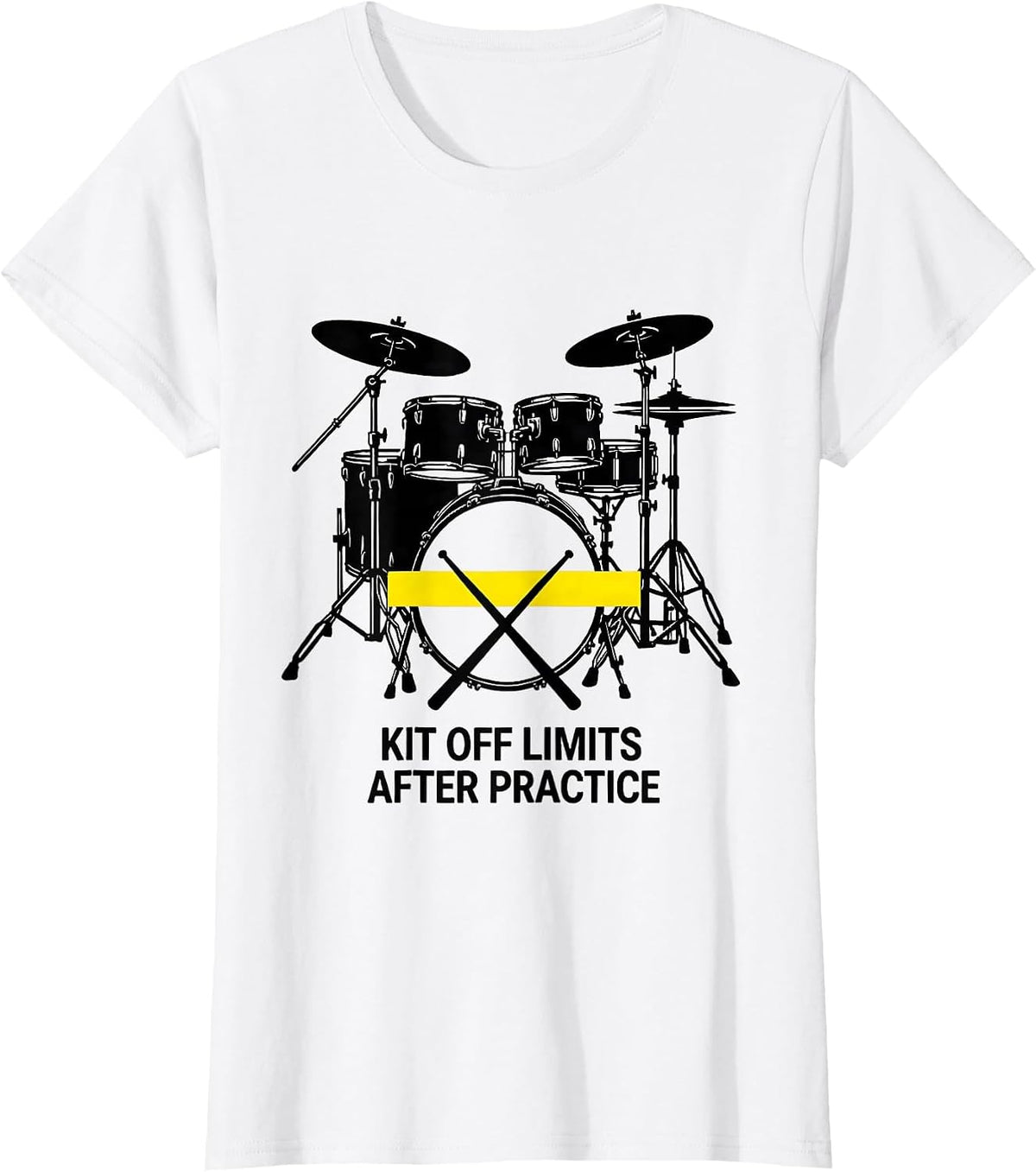 Women's Kit Off Limits After Practice Funny Drummer Gift Drumming T-Shirt - White