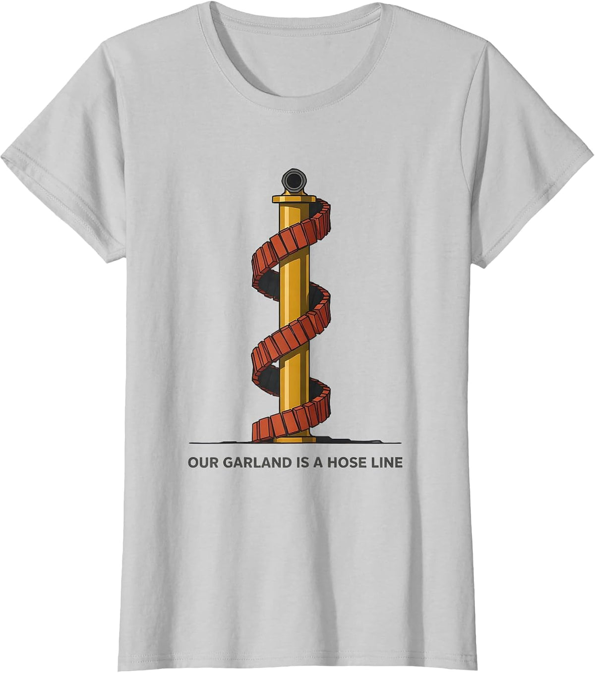 Our Garland Is A Hose Line Midcentury Modern Firefighter T-Shirt - Silver Grey