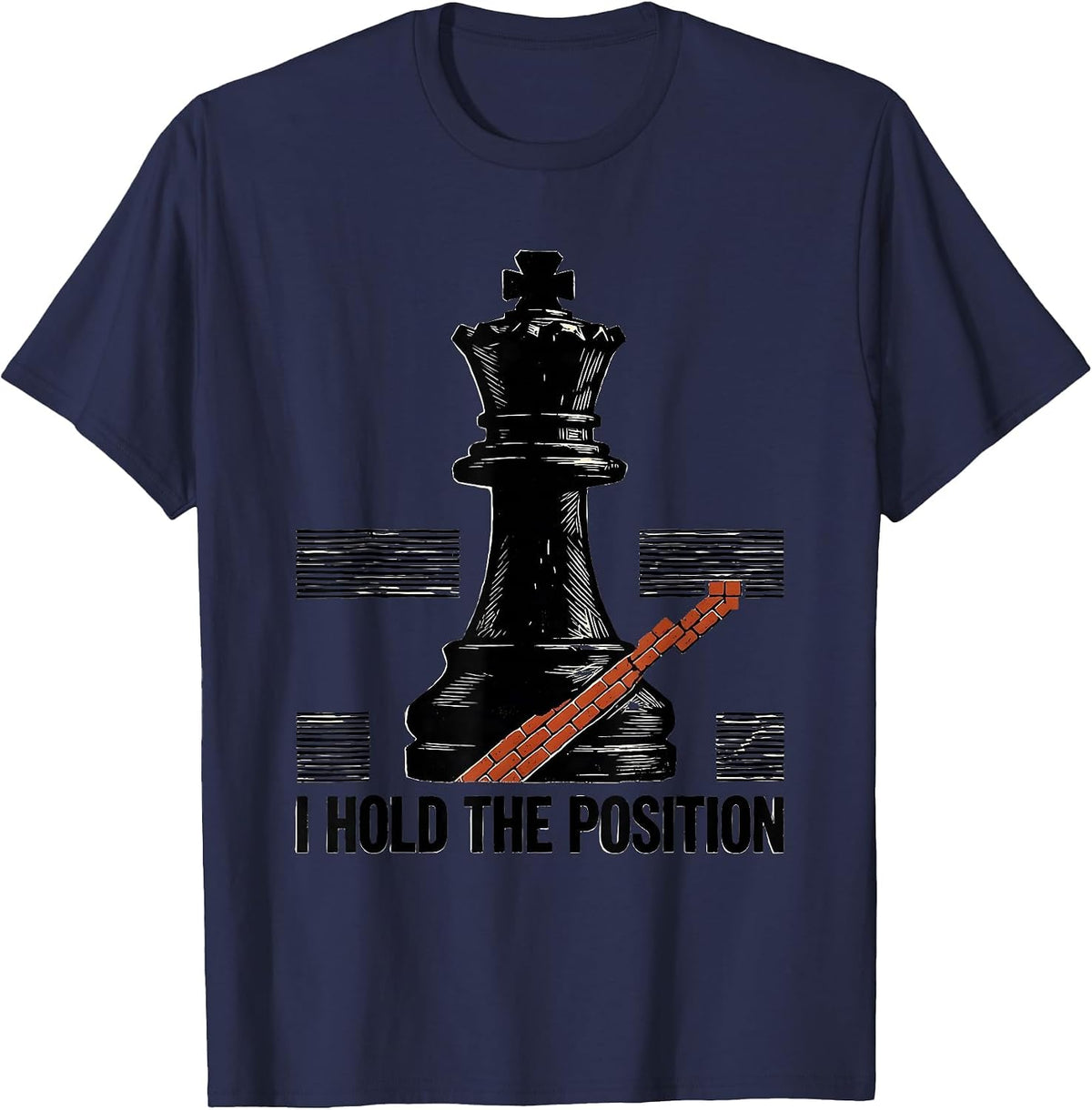 I Hold The Position Funny Chess Player Humor Vintage Chess T-Shirt - Navy Blue