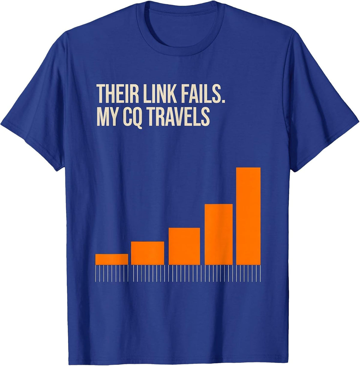 Men's Their Link Fails My CQ Travels Funny Ham Radio Operator Gift T-Shirt - Royal Blue