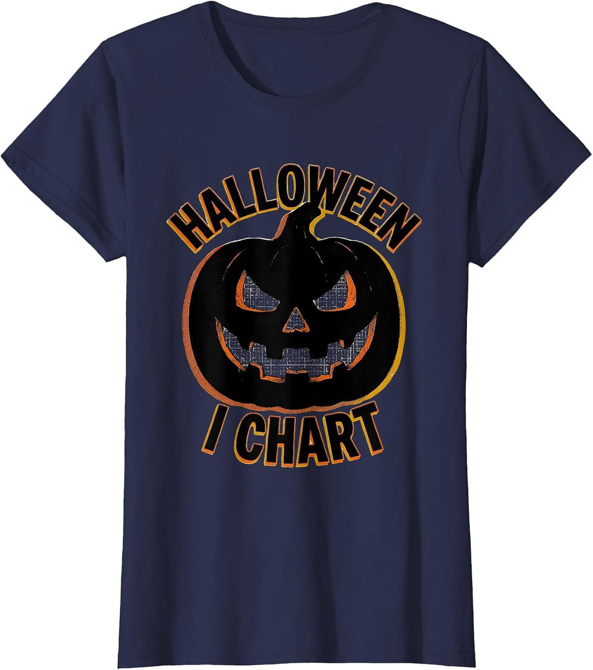 Women's Halloween, I Chart Funny Dental Hygienist Dental Assistant T-Shirt - Navy Blue