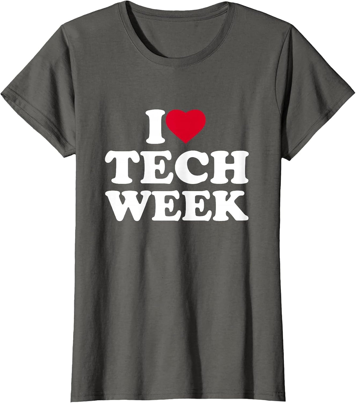 I Love Heart Tech Week Lover Theatre Theater Rehearsal T-Shirt - Asphalt Grey