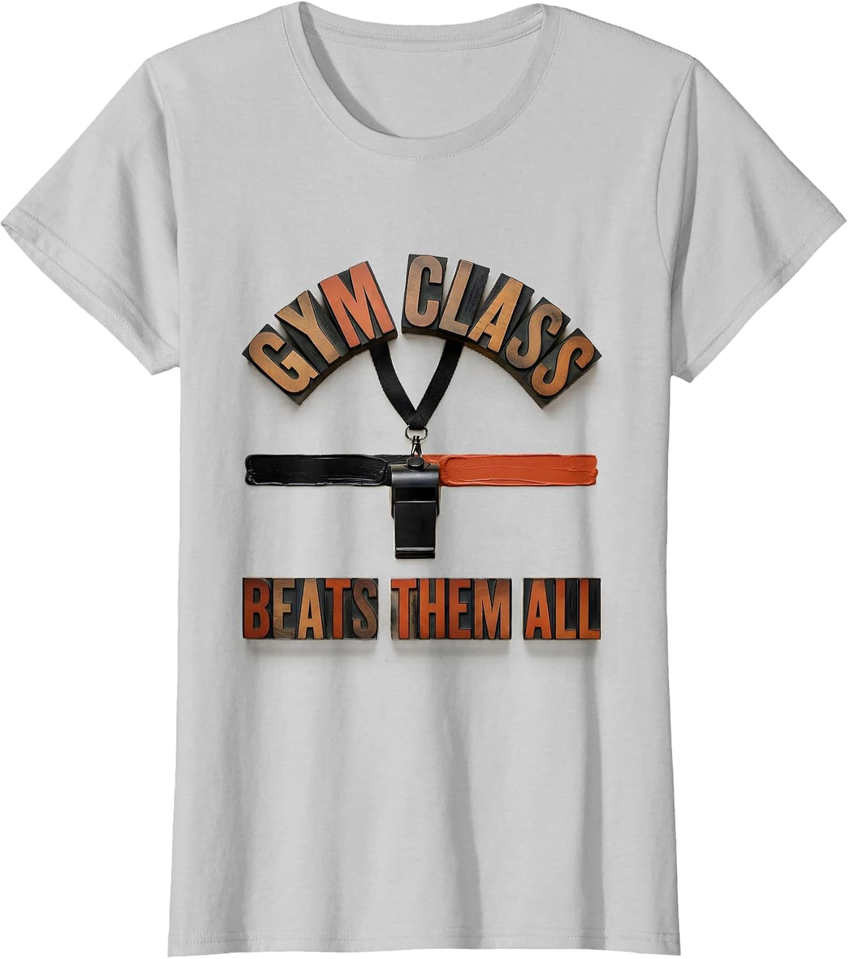Gym Class Beats Them All Wood Type Letterpress PE Teacher T-Shirt - Silver Grey