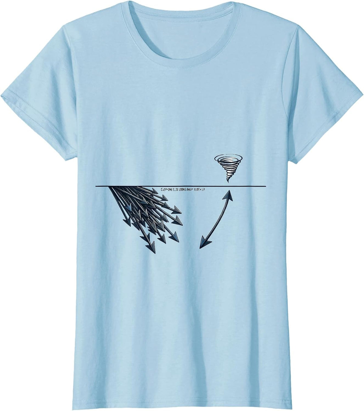 Everyone Else Looks Away I Look Up Minimalist Storm Chaser T-Shirt - Baby Blue
