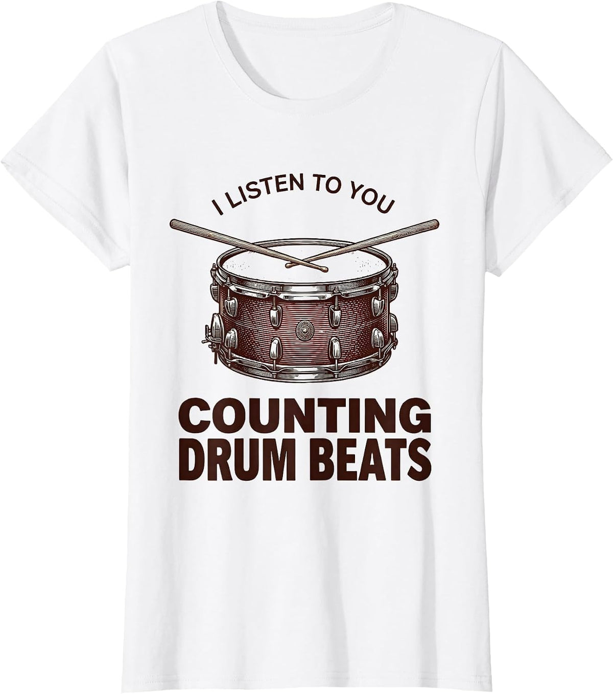 I Listen To You, Counting Drum Beats Funny Drummer T-Shirt - White
