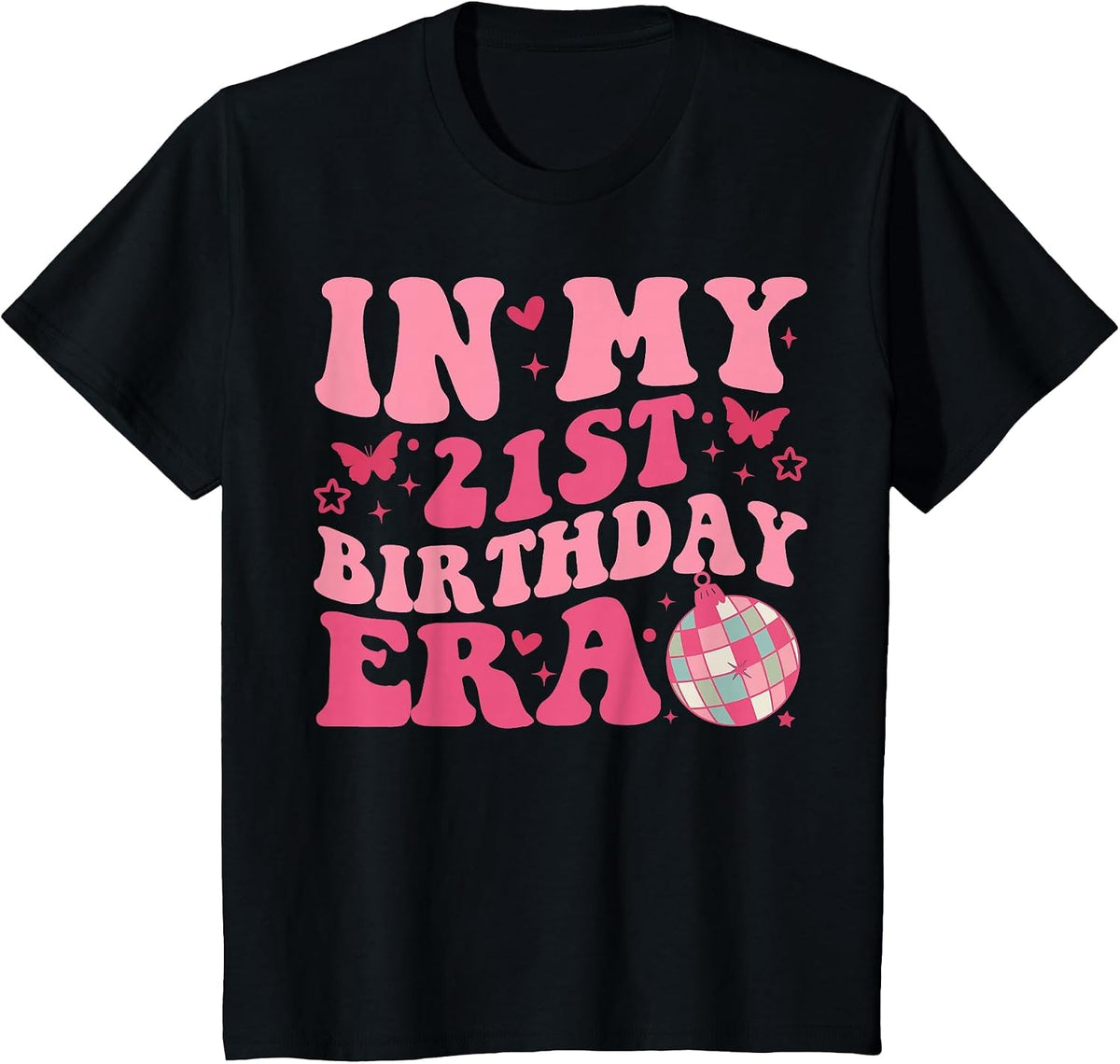 in My 21st Birthday Era Girl Boy 21 Year Old Birthday T-Shirt - Black