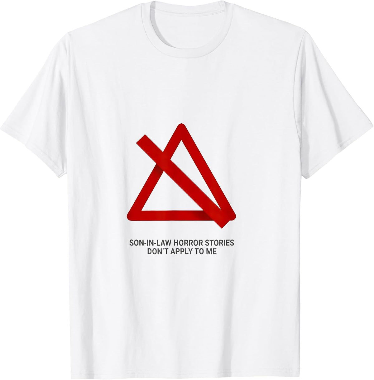 Men's Son-In-Law Horror Stories Don't Apply To Me Funny T-Shirt - White