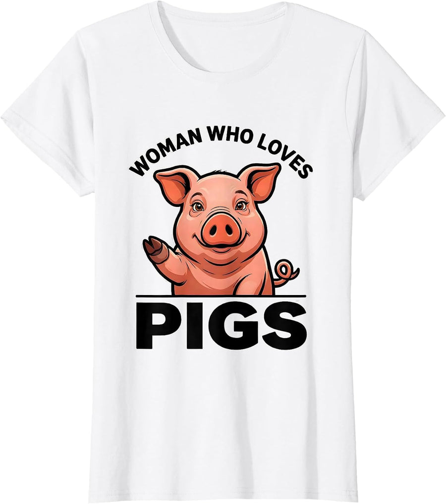 Women's Woman Who Loves Pigs Funny Pig Lover Farm Animal Humor T-Shirt - White