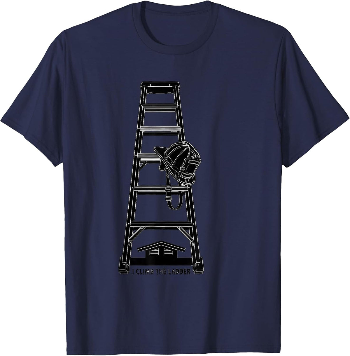 Men's I Climb The Ladder Funny Firefighter Gift For Family T-Shirt - Navy Blue