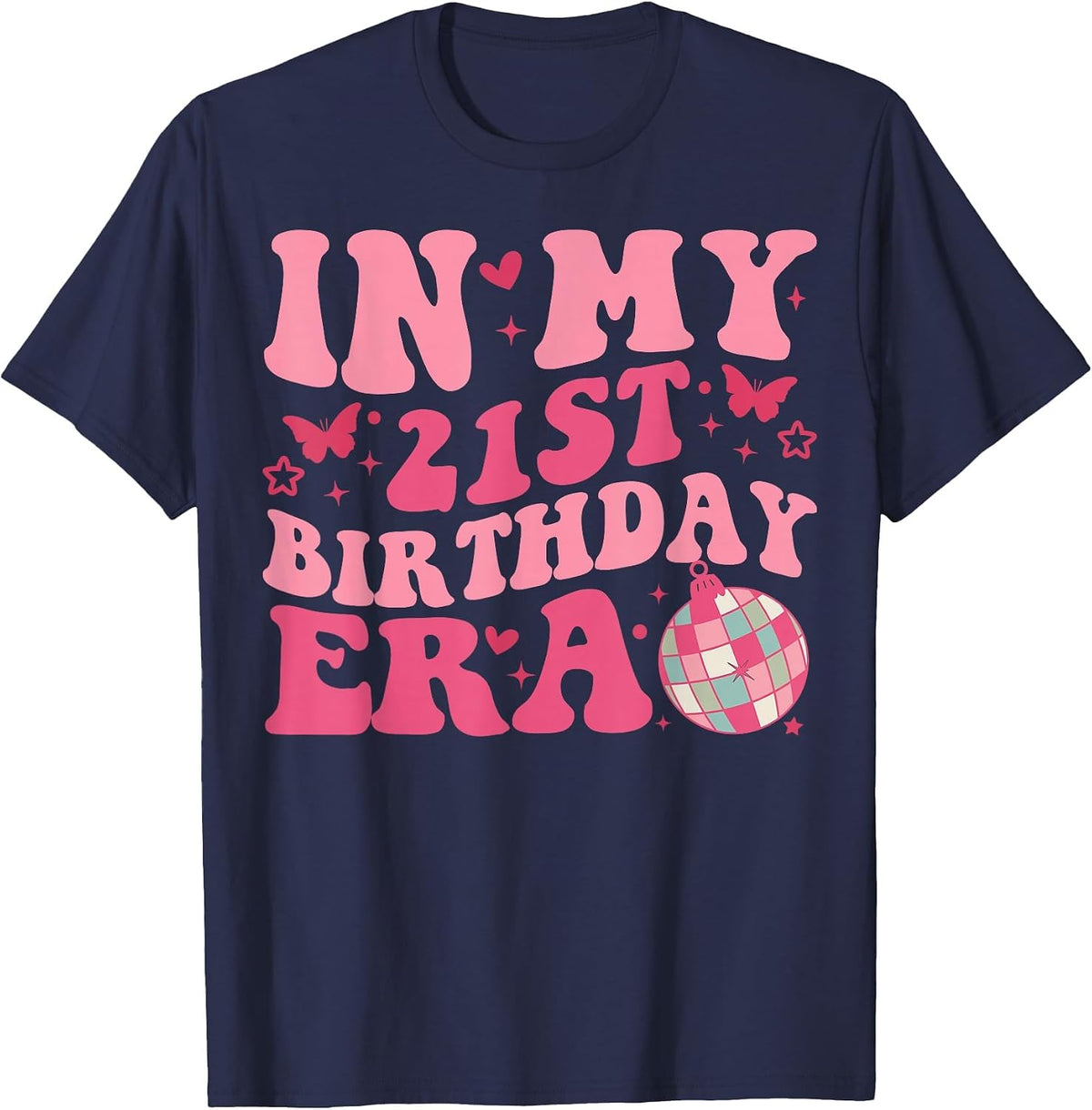 in My 21st Birthday Era Girl Boy 21 Year Old Birthday T-Shirt - Navy Blue