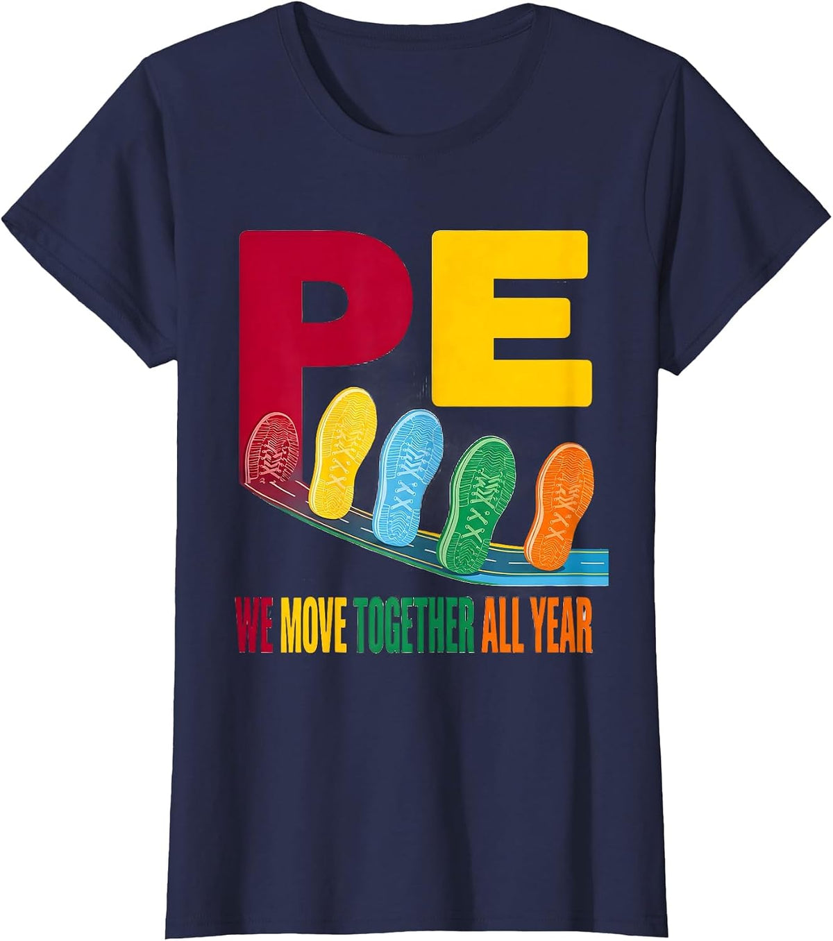 Women's PE, We Move Together All Year Colorful Teacher Team Back T-Shirt - Navy Blue